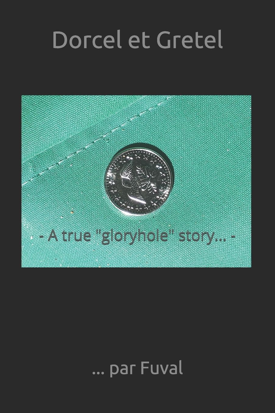 Dorcel et Gretel: A gloryhole story