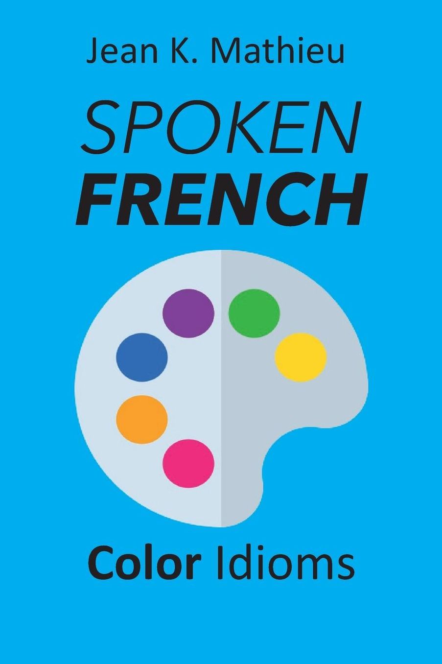 Spoken French: Color Idioms