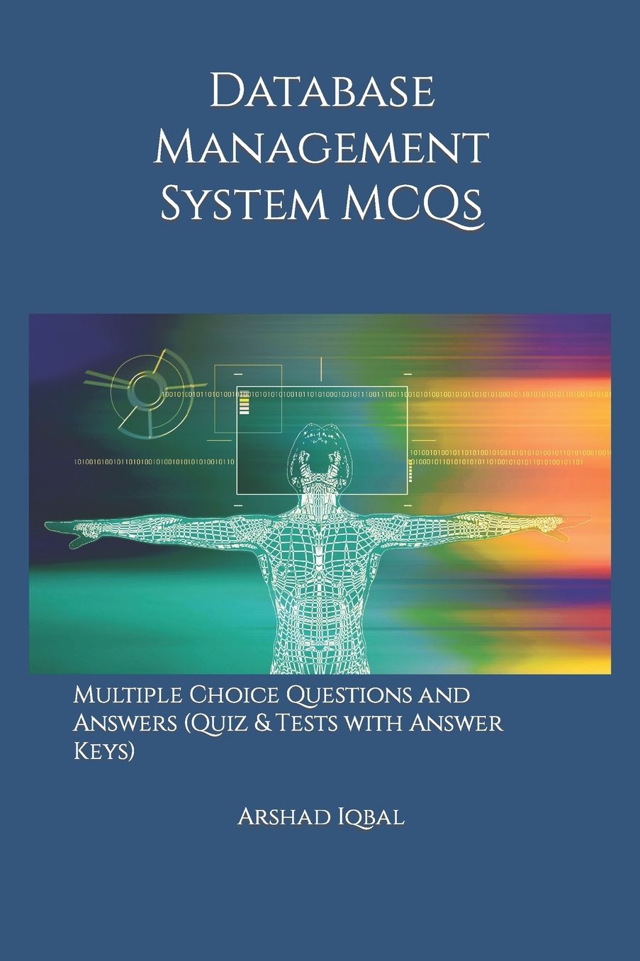 Database Management System MCQs: Multiple Choice Questions and Answers (Quiz & Tests with Answer Keys)