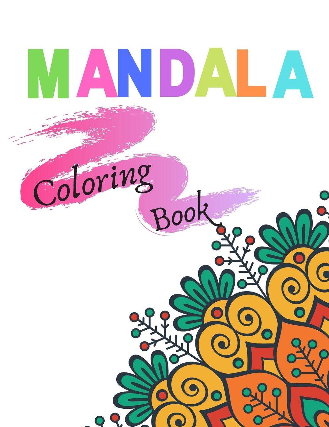 Mandala Coloring Book: World's Most Beautiful Mandalas for Stress Relief and Relaxation & Art Color Therapy