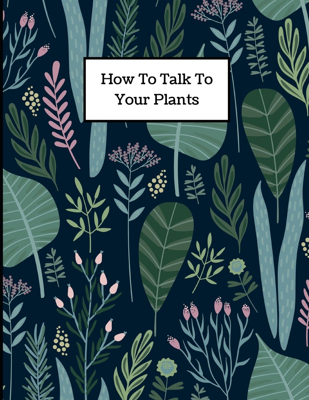 How to Talk to Your Plants: One month undated planner for plant lovers (Part 2)