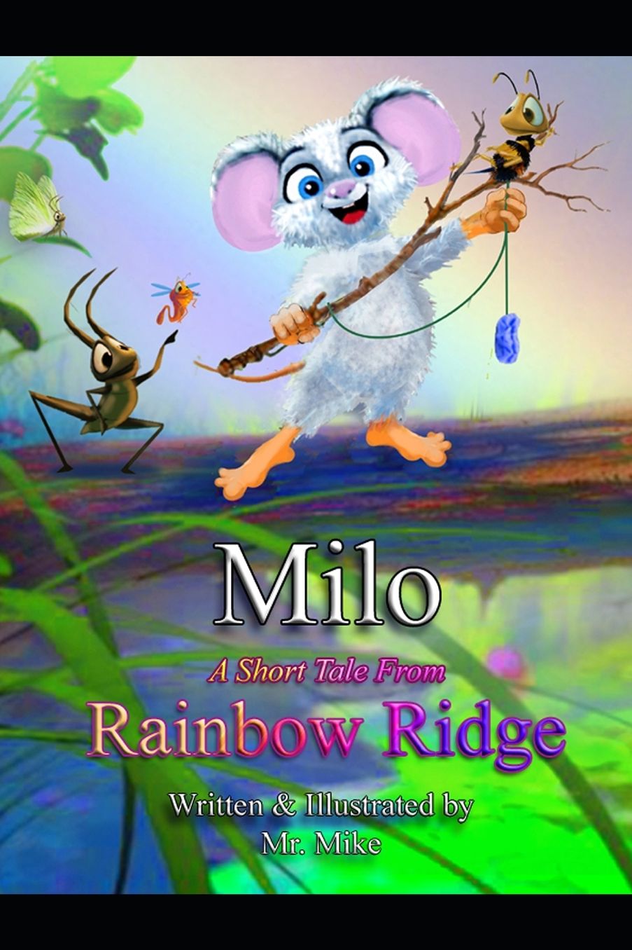 Milo a Short Tale from Rainbow Ridge.