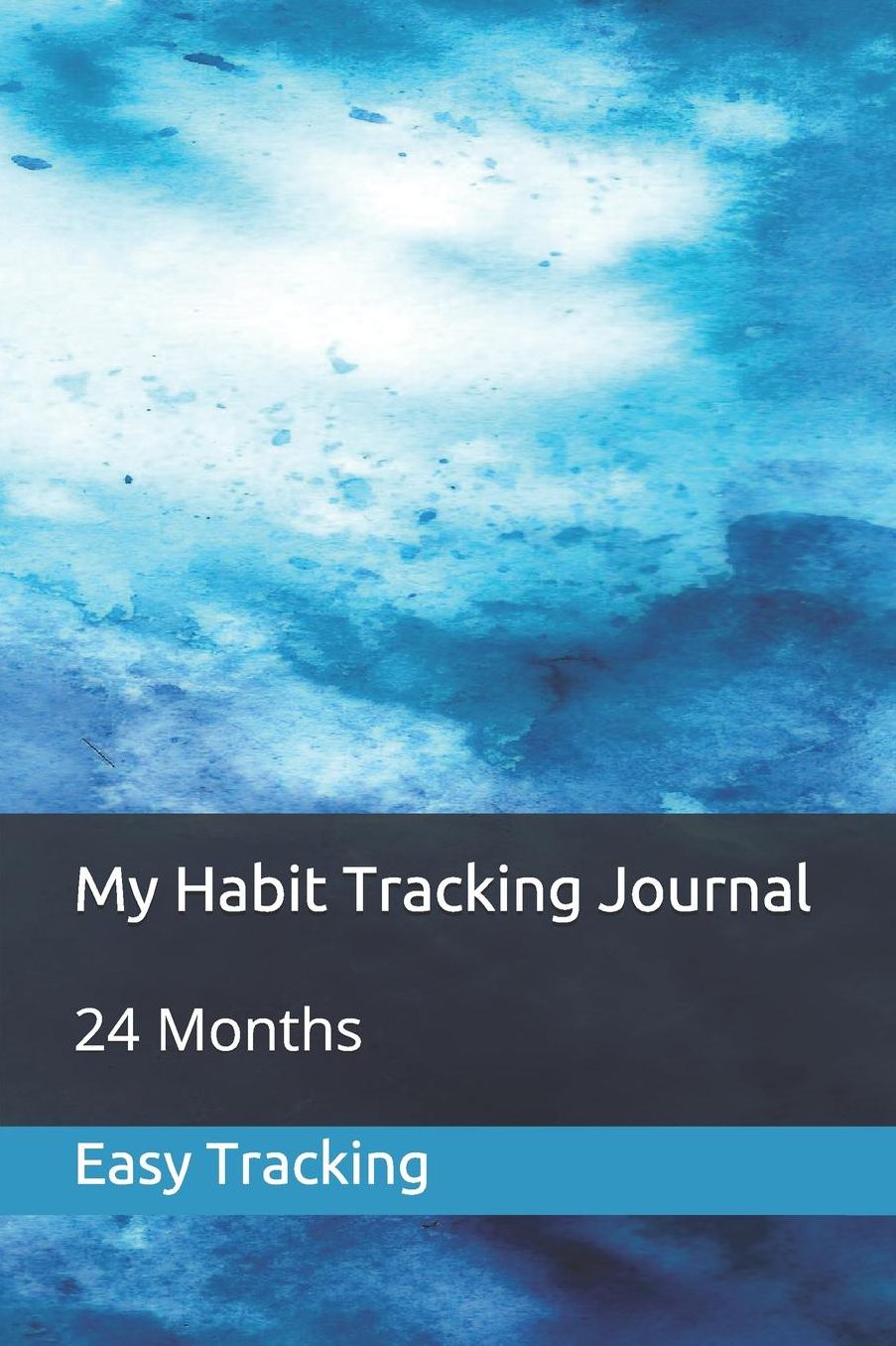 My Habit Tracking Journal: 24 Months