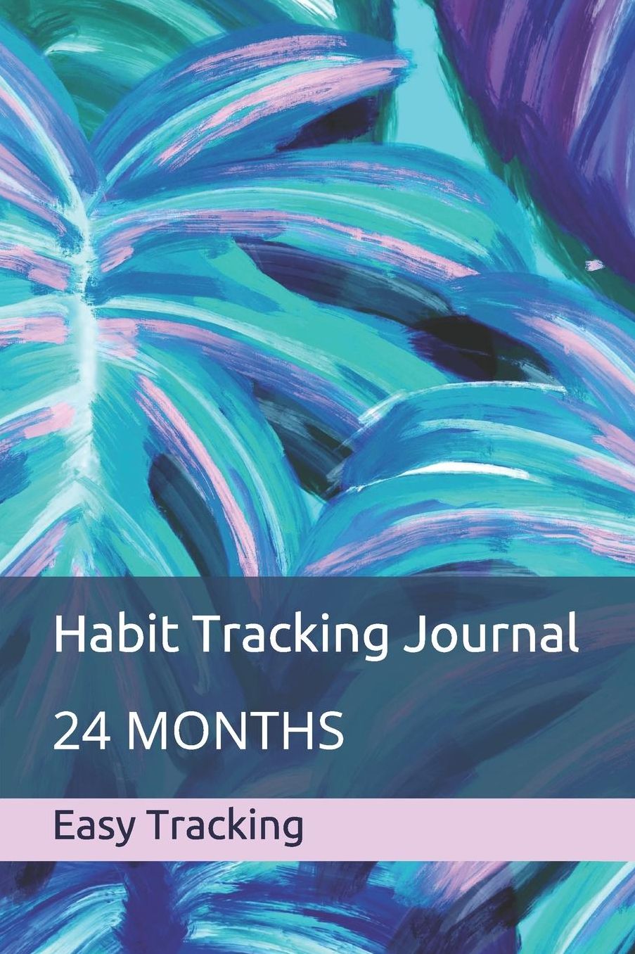 Habit Tracking Journal: 24 Months