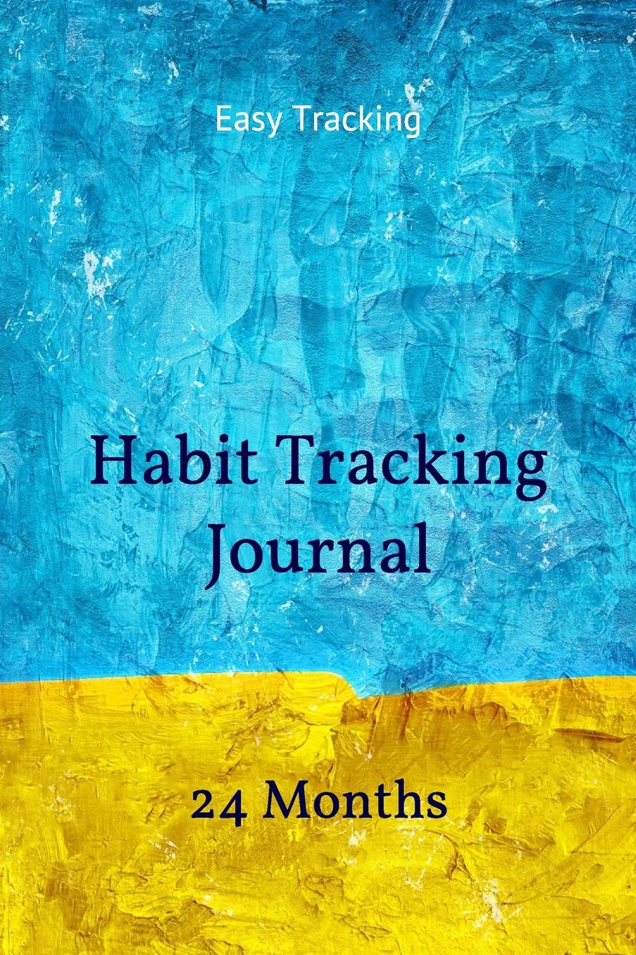 Habit Tracking Journal: 24 Months
