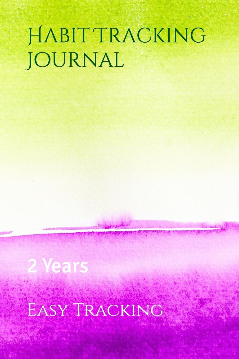 Habit Tracking Journal: 2 Years