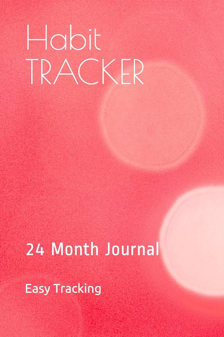 Habit TRACKER: 24 Month Journal