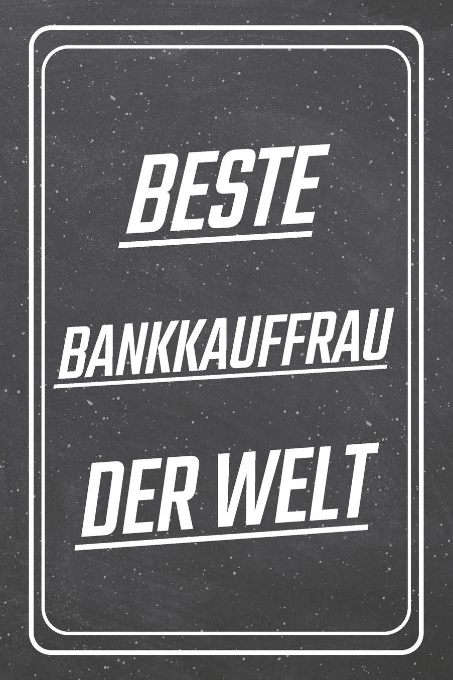 Beste Bankkauffrau der Welt: Bankkauffrau Punktraster Notizbuch, Notizheft oder Schreibheft - 110 Seiten - Bï¿½ro Equipment & Zubehï¿½r - Lustiges Geschenk zu Weihnachten oder Geburtstag