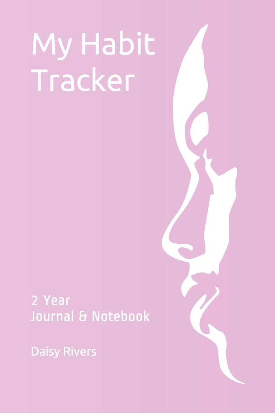 My Habit Tracker: 2 Year Journal & Notebook