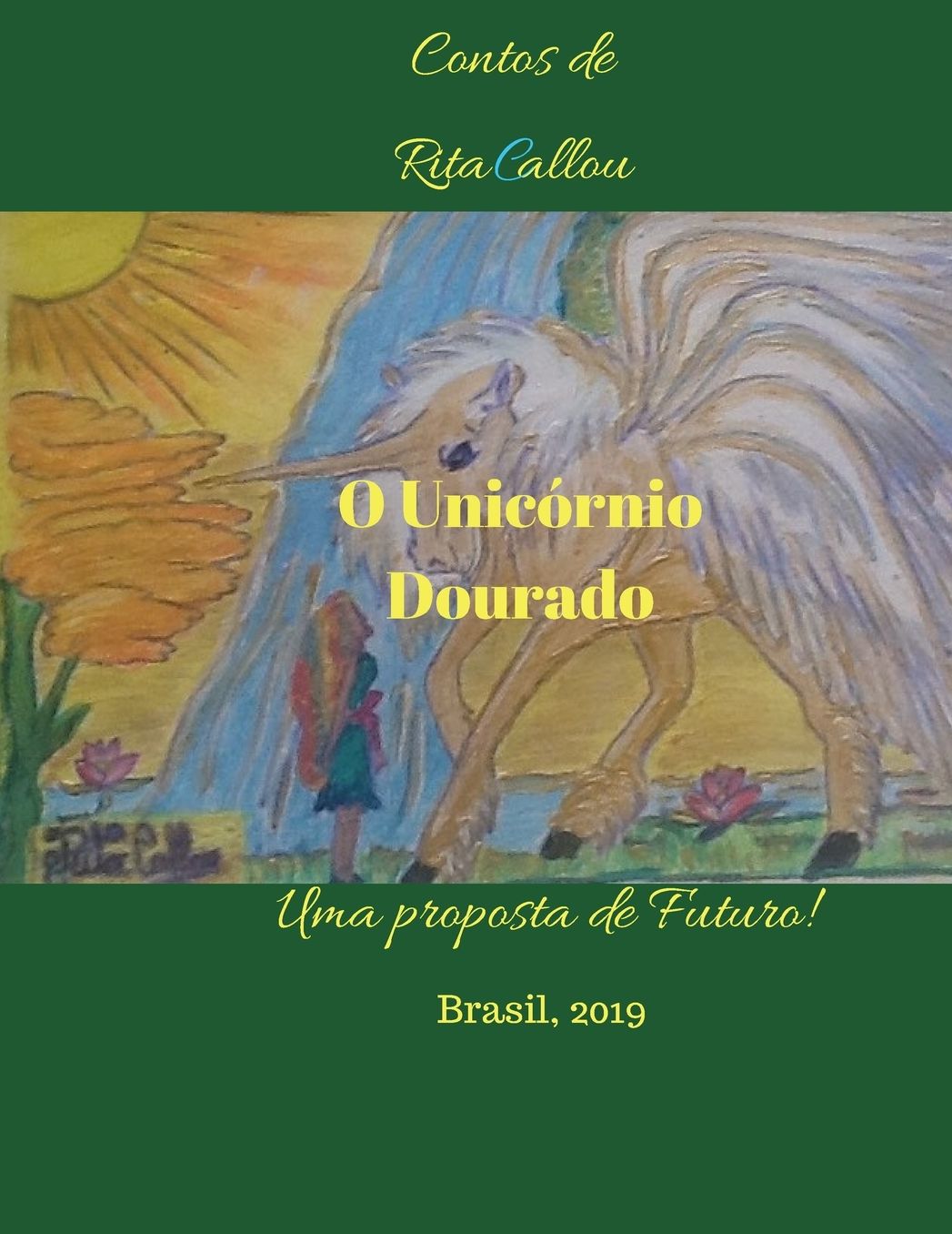 O Unicï¿½rnio Dourado: Contos de Rita Callou-Uma Proposta de Futuro