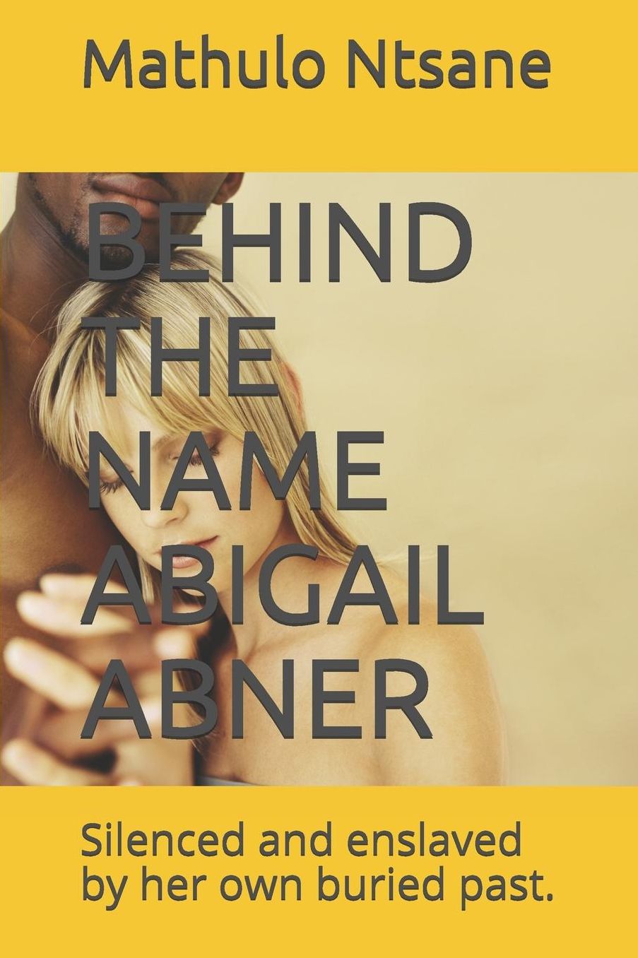Behind the Name Abigail Abner: Silenced and enslaved by her own buried past.