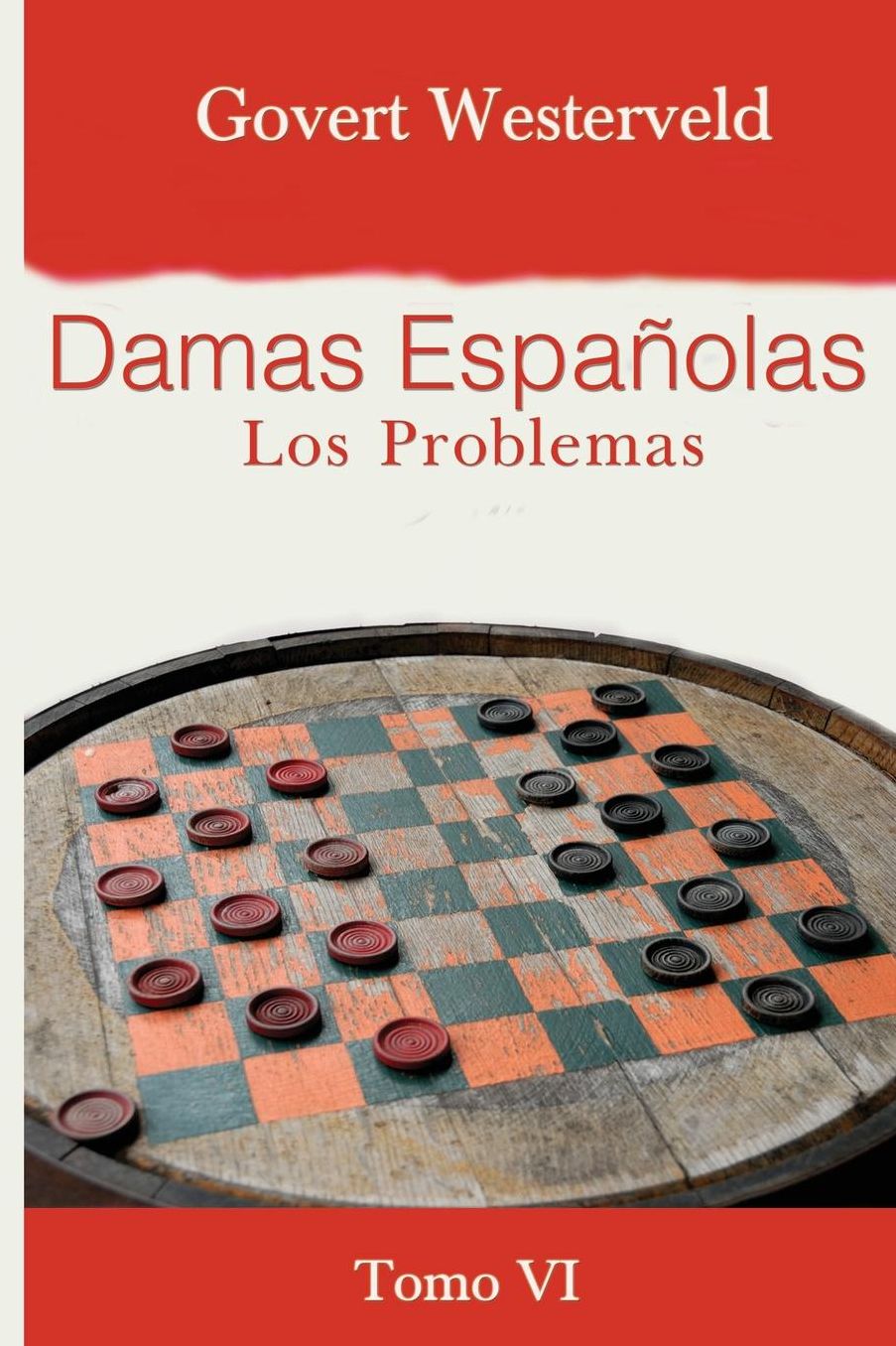 Damas Espaï¿½olas: Los Problemas. Tomo VI