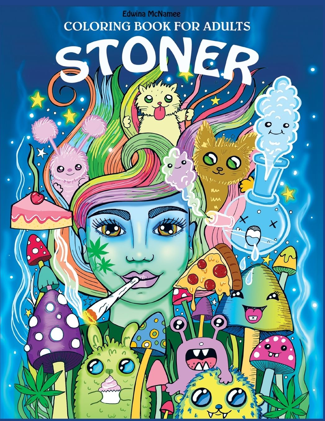 Stoner Coloring Book for Adults: The Stoner's Psychedelic Coloring Book