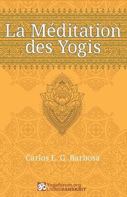 La Méditation des Yogis