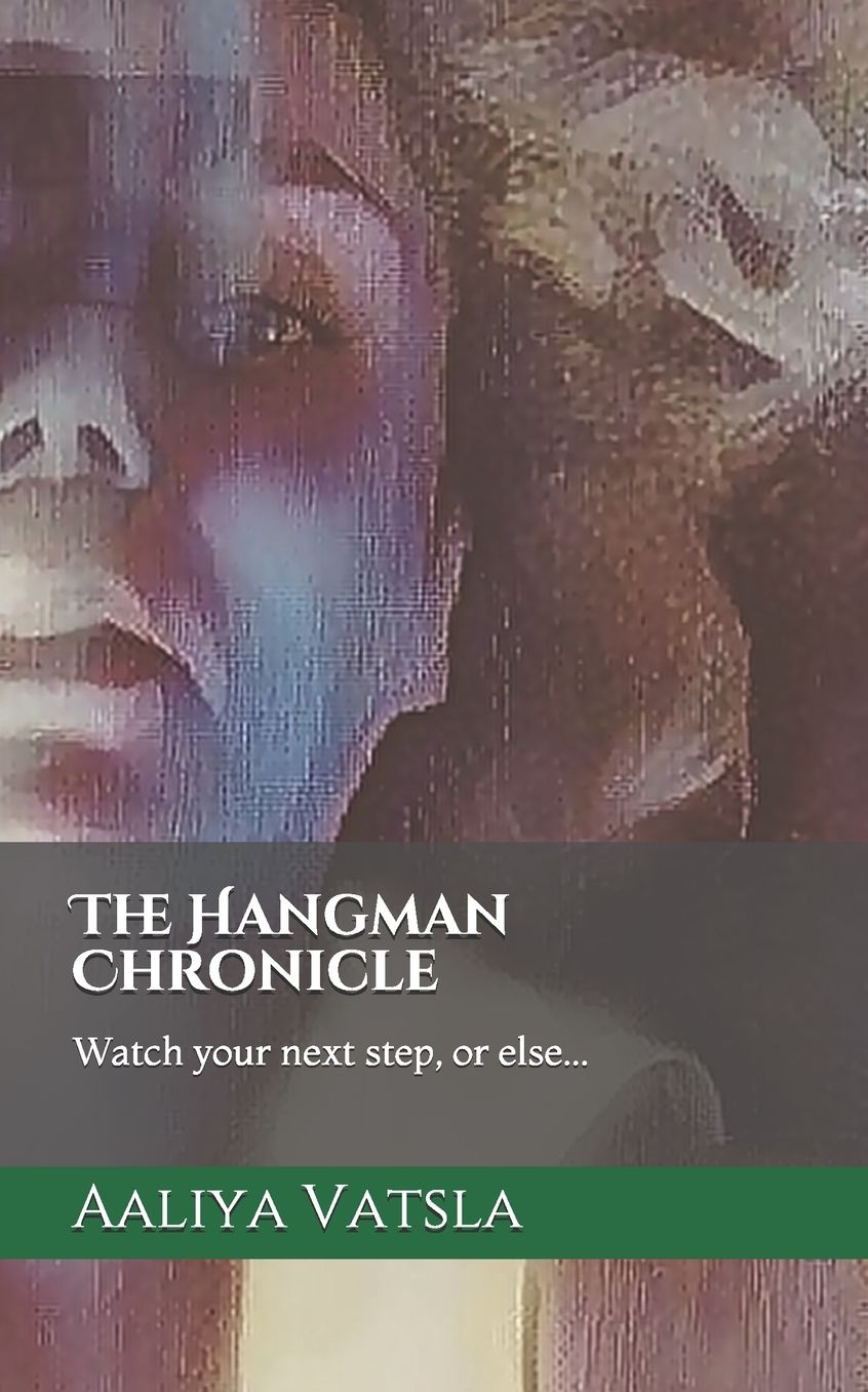 The Hangman Chronicle: Watch your next step, or else...