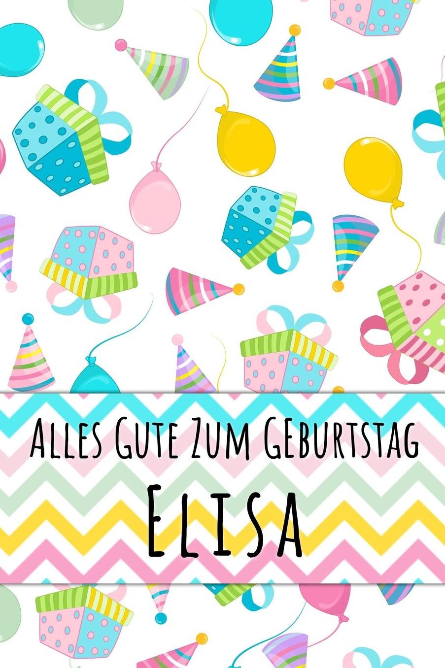 Alles Gute zum Geburtstag Elisa: Liniertes Notizbuch fï¿½r deinen personalisierten Vornamen