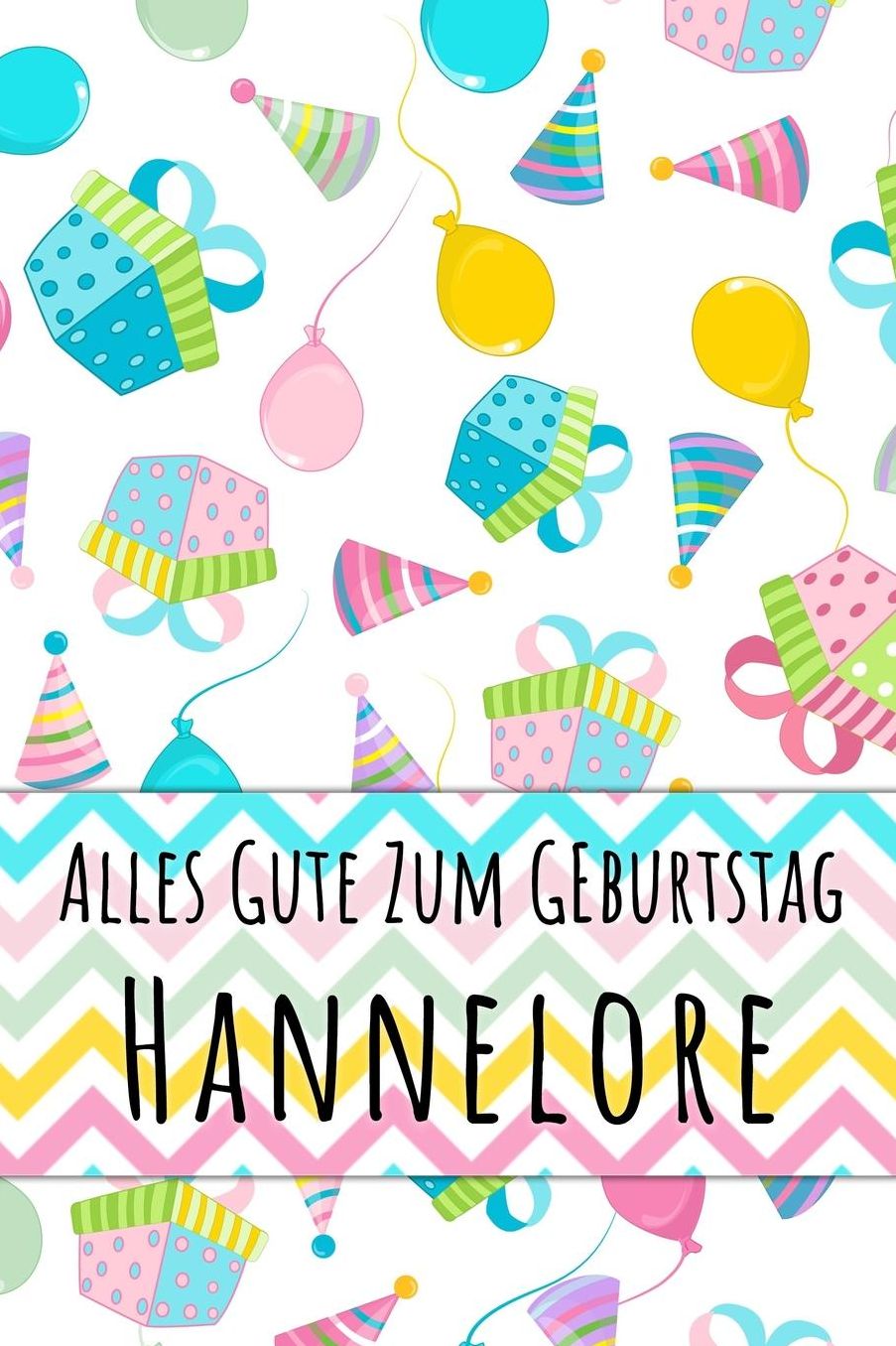 Alles Gute zum Geburtstag Hannelore: Liniertes Notizbuch fï¿½r deinen personalisierten Vornamen