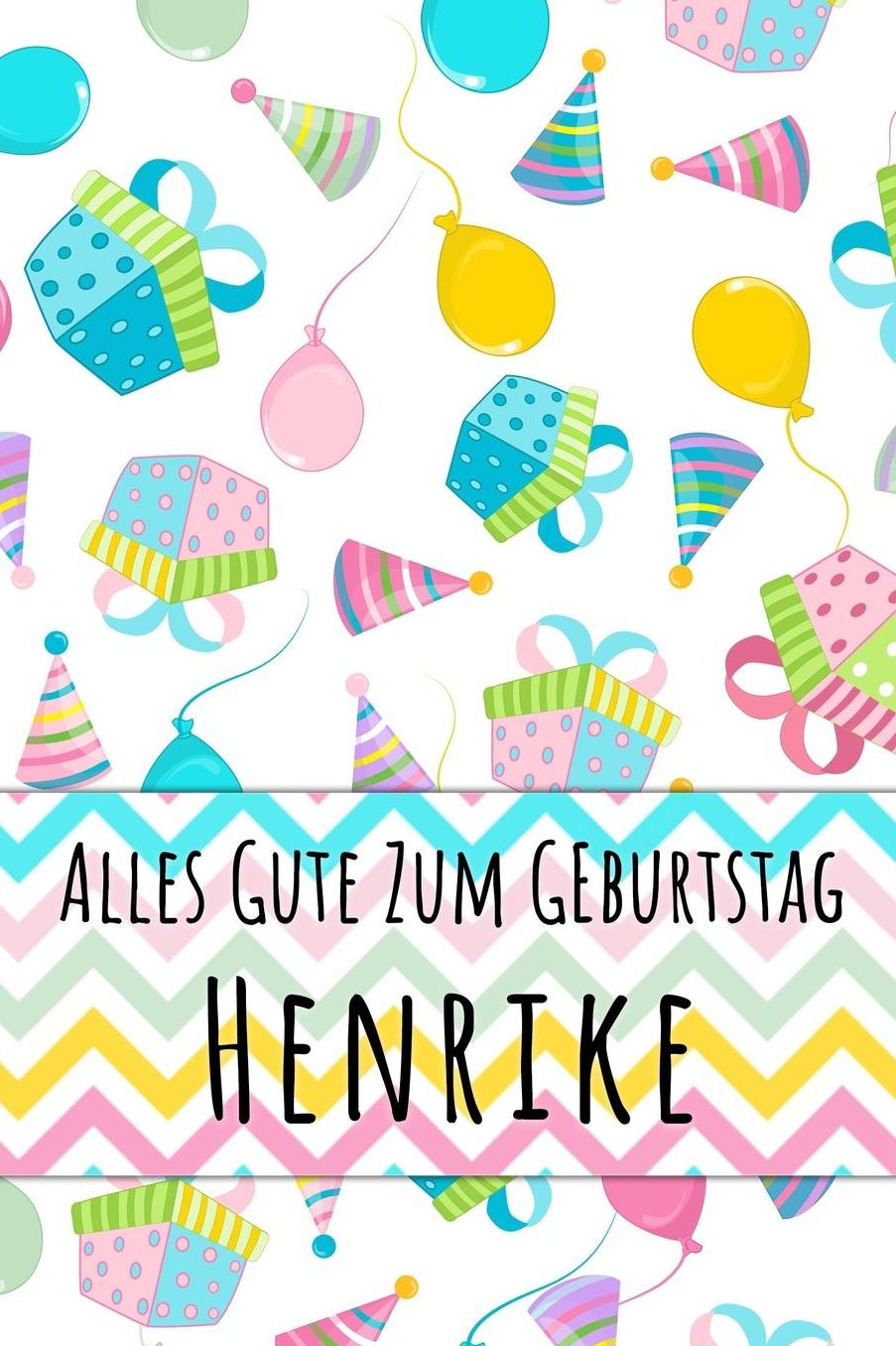 Alles Gute zum Geburtstag Henrike: Liniertes Notizbuch fï¿½r deinen personalisierten Vornamen