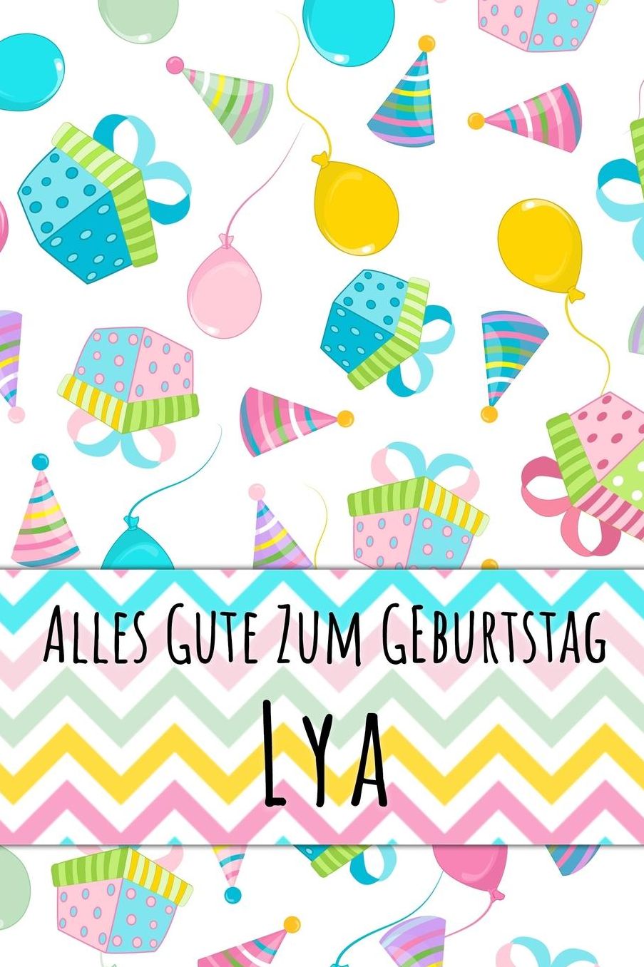 Alles Gute zum Geburtstag Lya: Liniertes Notizbuch fï¿½r deinen personalisierten Vornamen