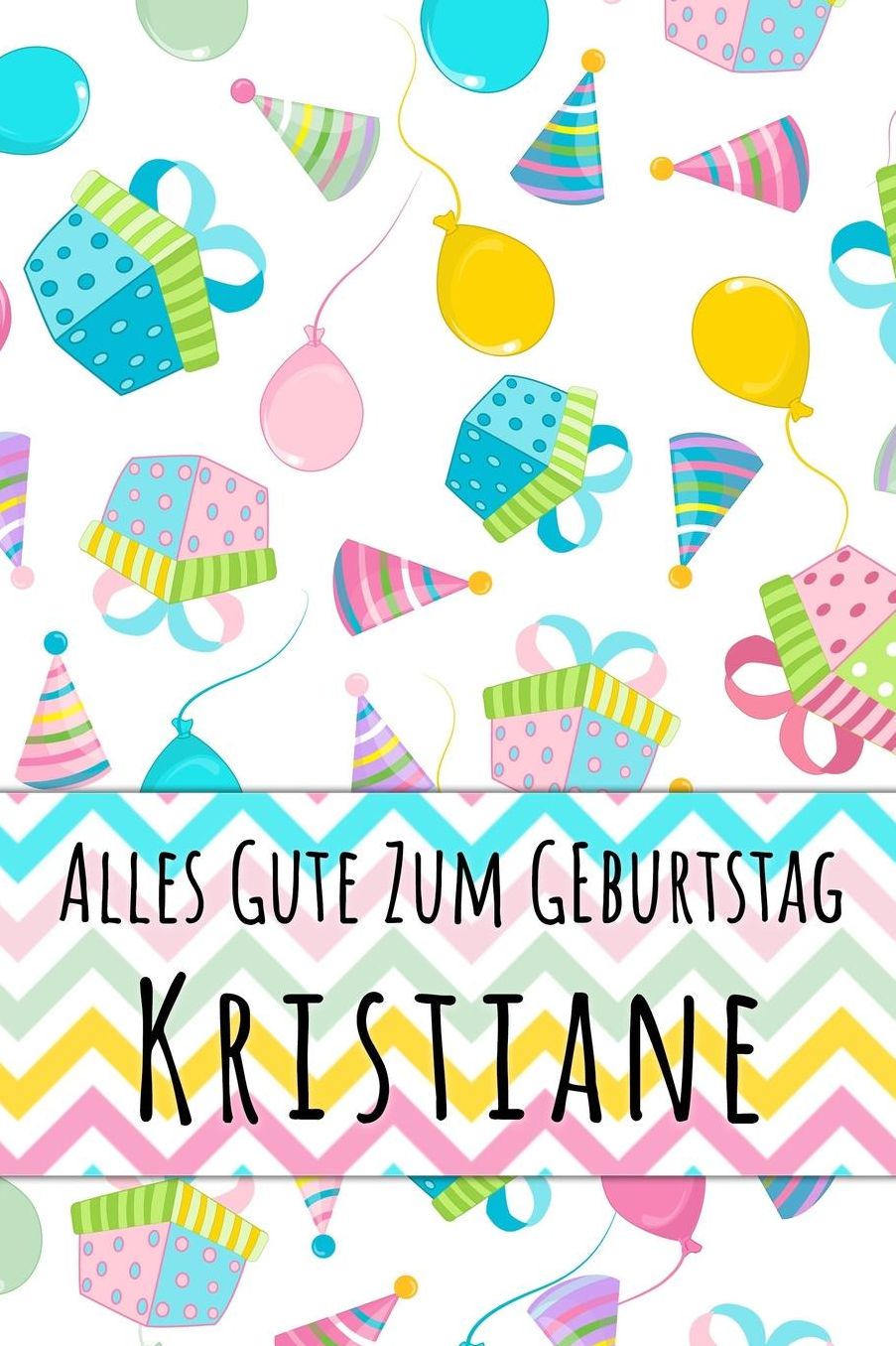 Alles Gute zum Geburtstag Kristiane: Liniertes Notizbuch fï¿½r deinen personalisierten Vornamen