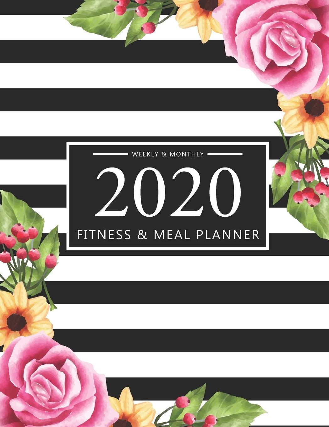 2020 Fitness and Meal Planner Weekly & Monthly: Modern Floral Watercolor Cover l 365 Daily 52 Week Calendar l Personal Meal Planner Tracker for Weight Loss Food & Fitness Exercise Journal l Health Notebook Track Blood Sugar Blood Pressure Log Book