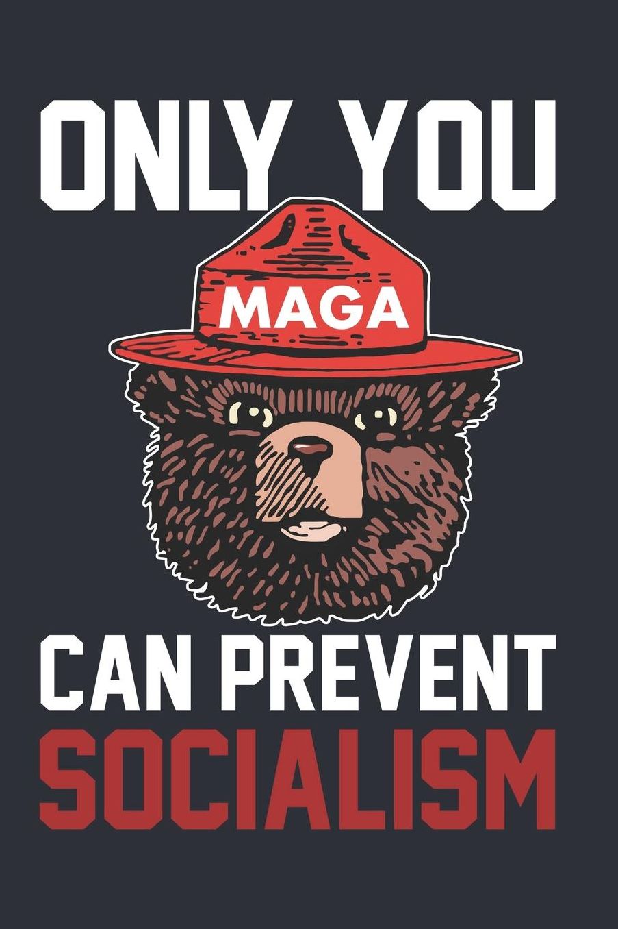 Only You Can Prevent Socialism: 6' x 9', 110 pages, Great Birthday Gift for men women husband, Anti-Socialism