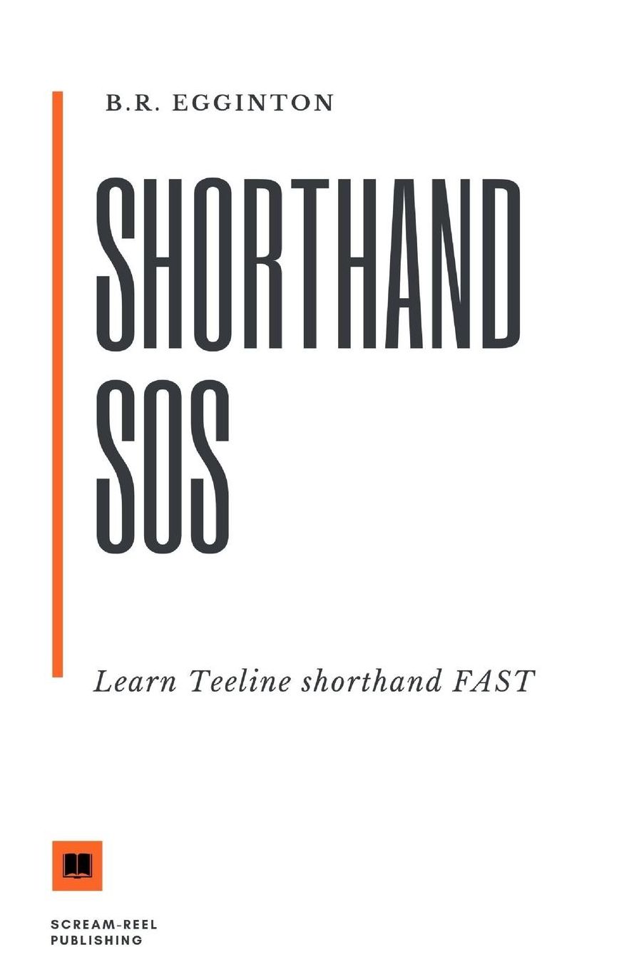 Shorthand SOS: Learn Teeline Shorthand FAST