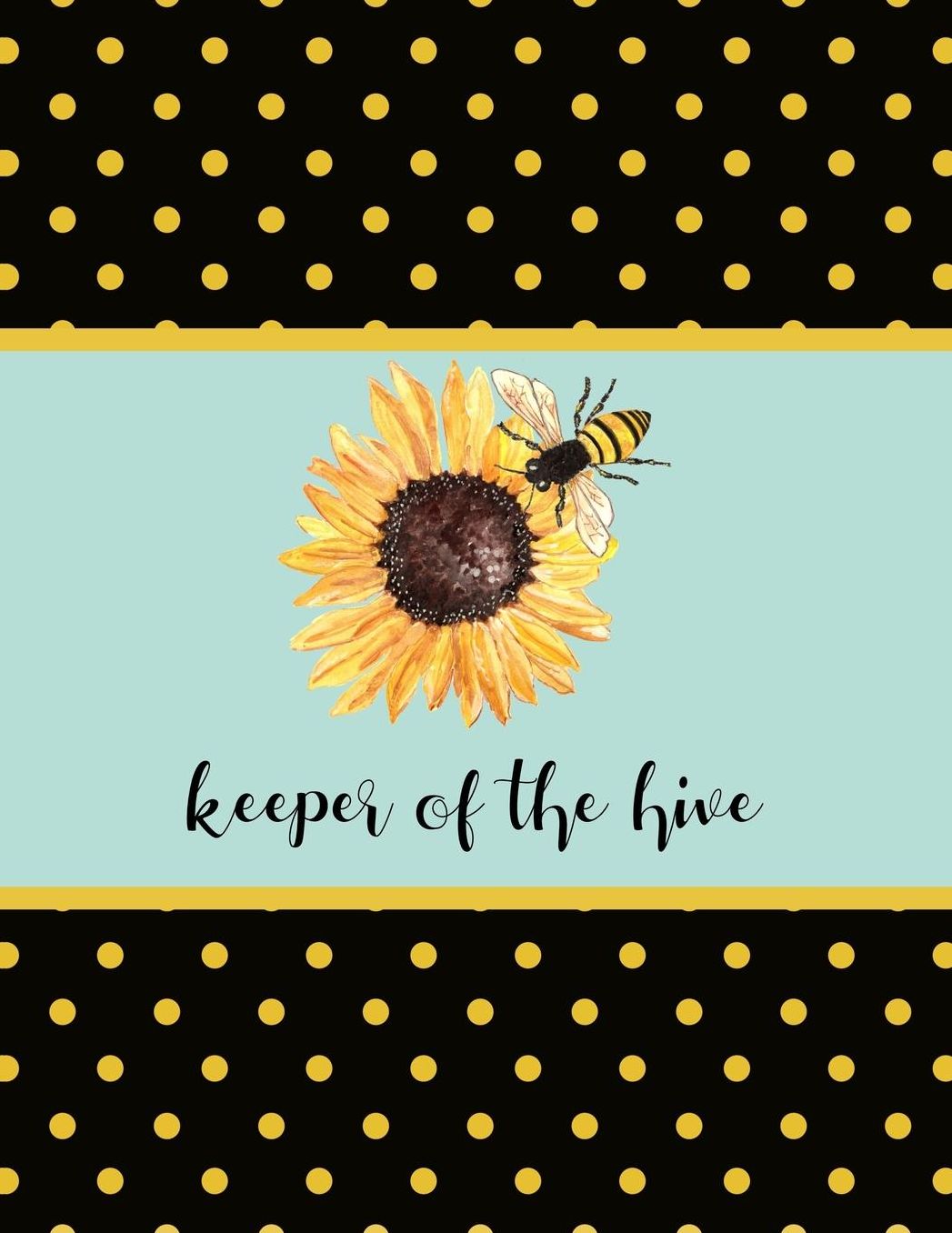 Academic Planner 2019-2020: Keeper Of The Hive Large Organizer For Weekly, Monthly, Yearly Scheduling From July 2019 - June 2020.