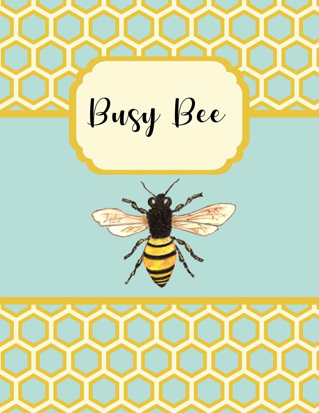 Academic Planner 2019-2020: Busy Bee Large Organizer For Weekly, Monthly, Yearly Scheduling From July 2019 - June 2020.