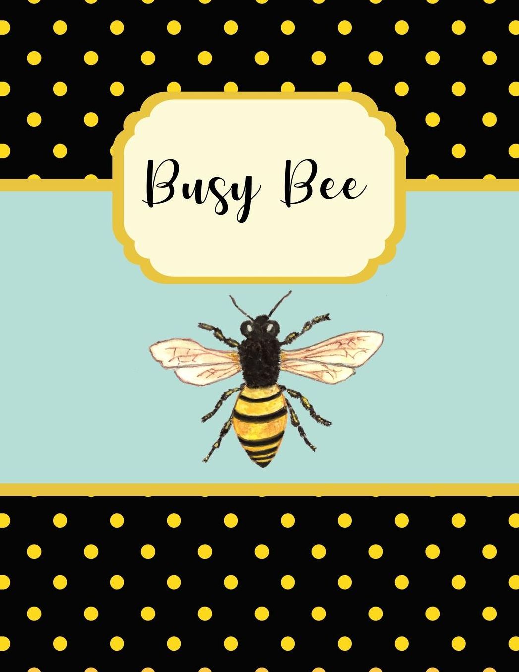Academic Planner 2019-2020: Busy Bee Polka Dot Large Organizer For Weekly, Monthly, Yearly Scheduling From July 2019 - June 2020.