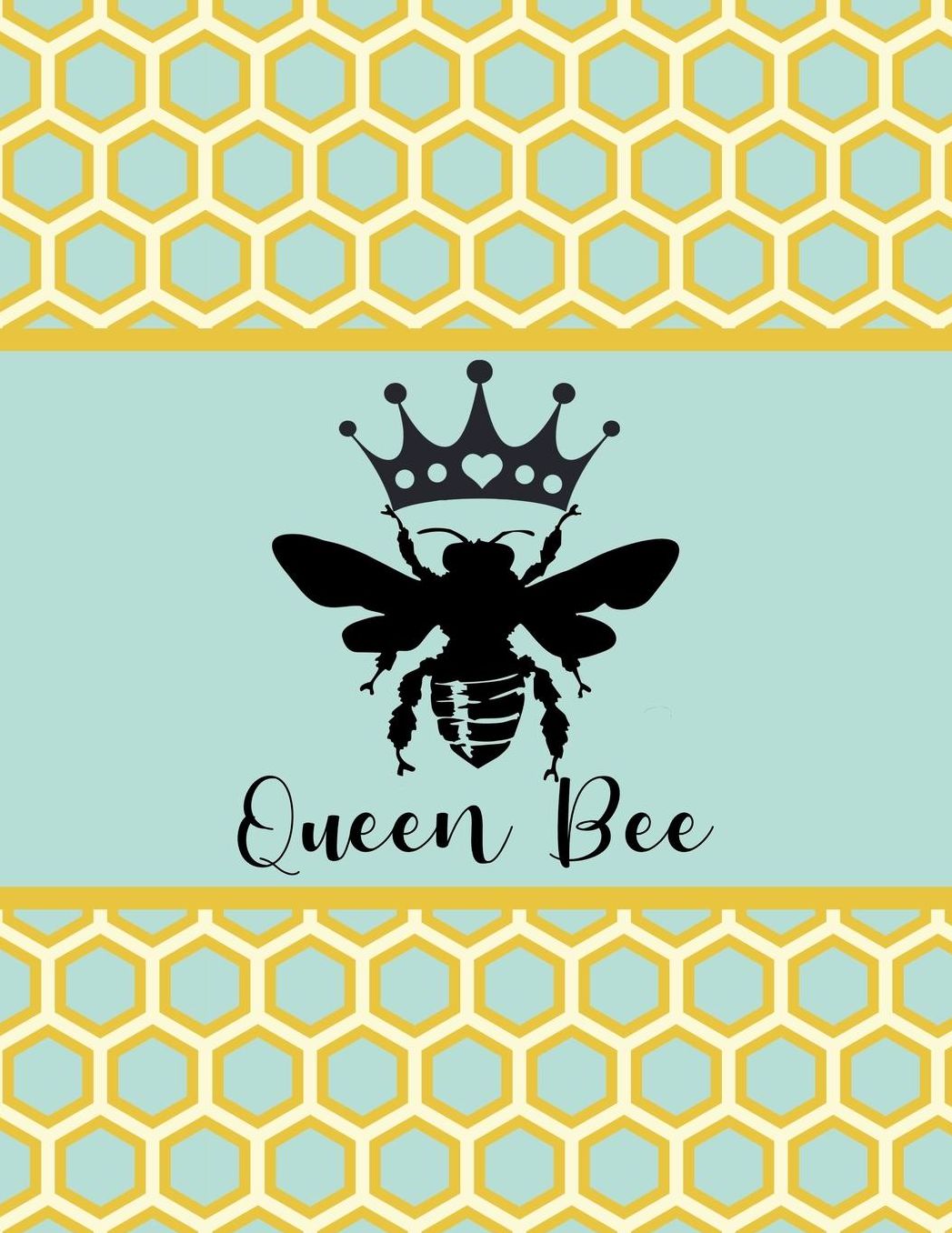 Academic Planner 2019-2020: Queen Bee Large Organizer For Weekly, Monthly, Yearly Scheduling From July 2019 - June 2020.