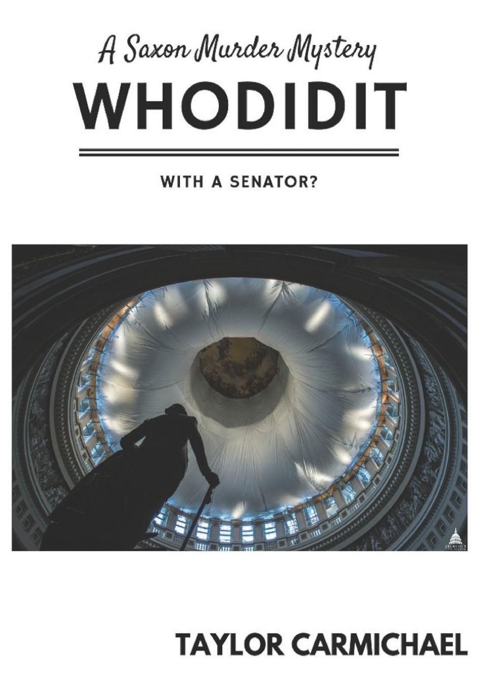 Whodidit With a Senator? (A Saxon Murder Mystery)