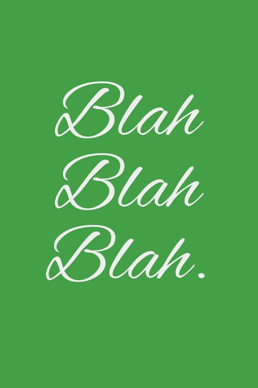 blah blah blah: Sarcastic co worker gift journal/notebook the gift for the person who loves to say blah blah blah