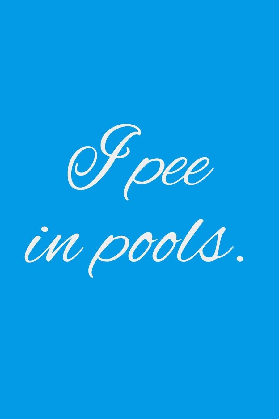 I pee in Pools: Sarcastic co worker gift journal/notebook