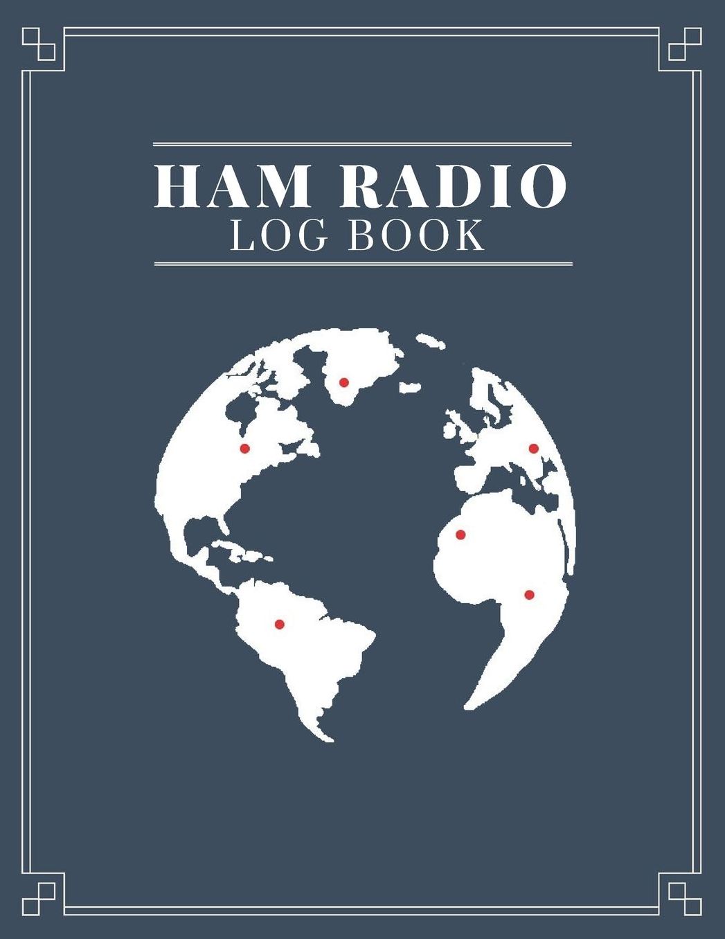 Ham Radio Log Book: Logbook for Amateur Radio Operators to Track All the Communications and Contacts
