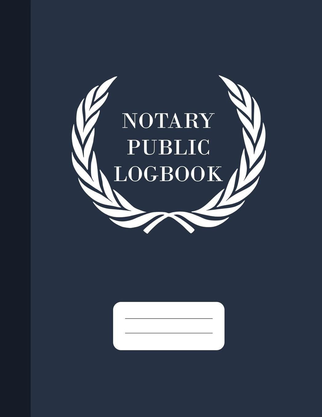 Notary Public Logbook: Official Notary Journal, Public Notary Records Book, Notarial Acts Events Log, Notary Template, Notary Public Journal, 200 Entries (8.5x11))