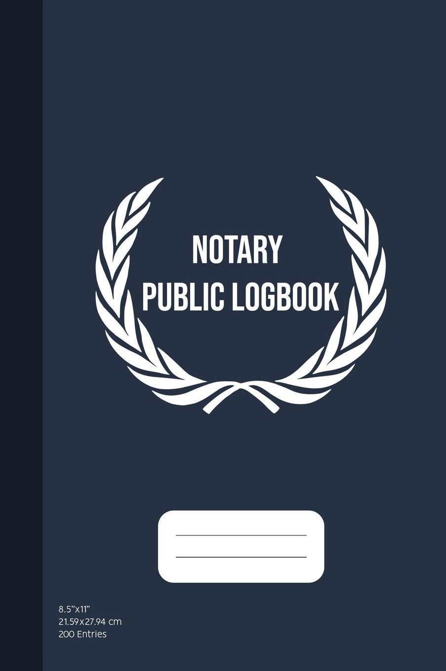Notary Public Logbook: Official Notary Journal, Public Notary Records Book, Notarial Acts Events Log, Notary Template, Notary Public Journal, 200 Entries (6x9))