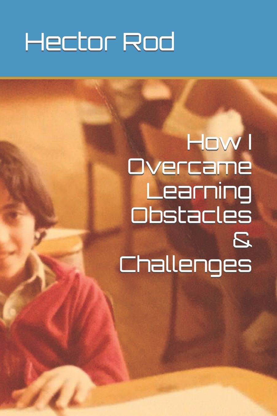 How I Overcame Learning Obstacles & Challenges
