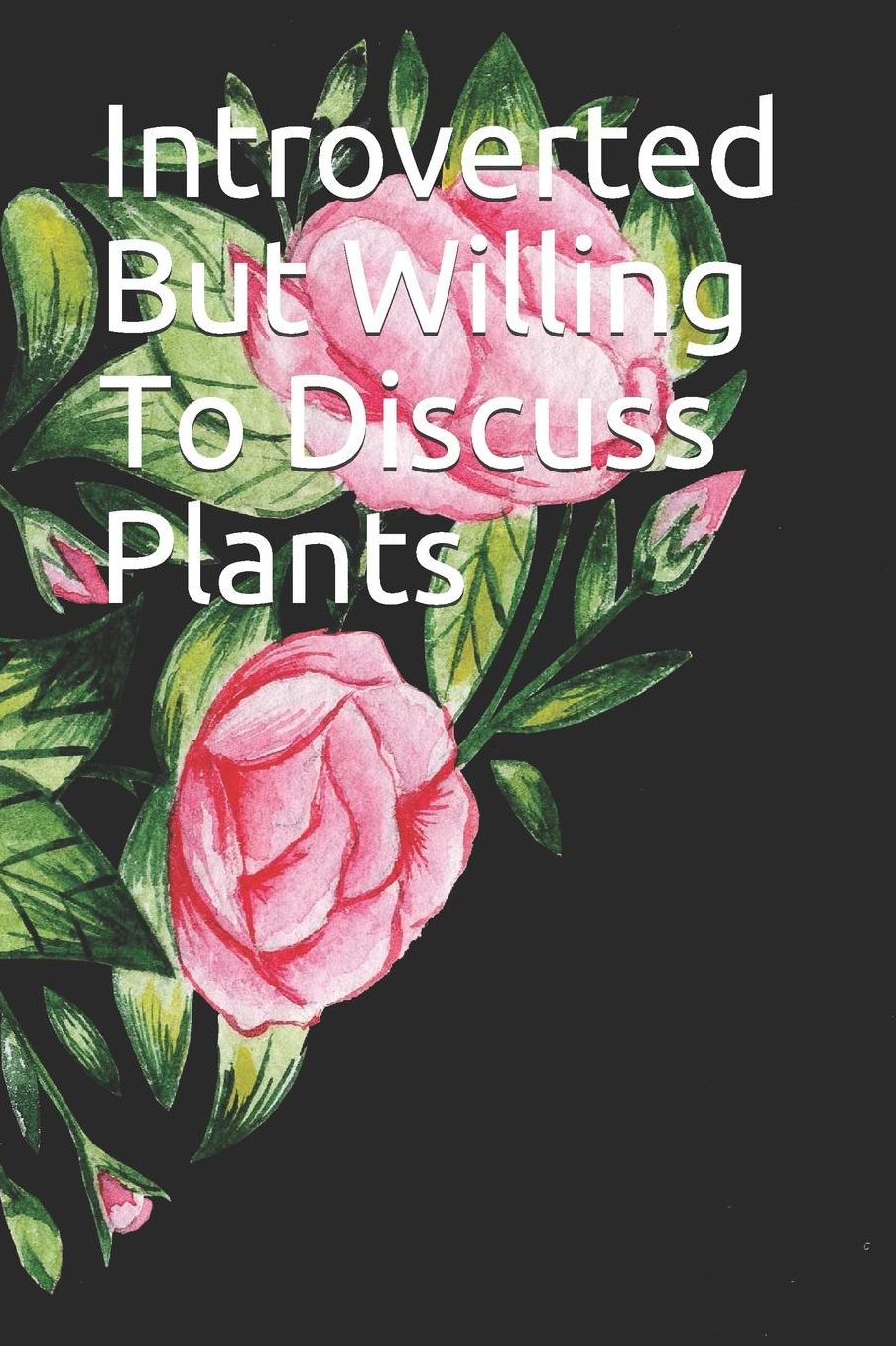 Introverted But Willing To Discuss Plants: 2019-2020 Academic Day By Day Year Planner 6 x 9 379 Pages