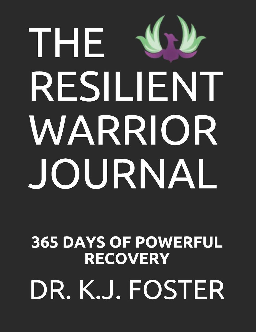 The Resilient Warrior Journal: 365 Days of Powerful Recovery