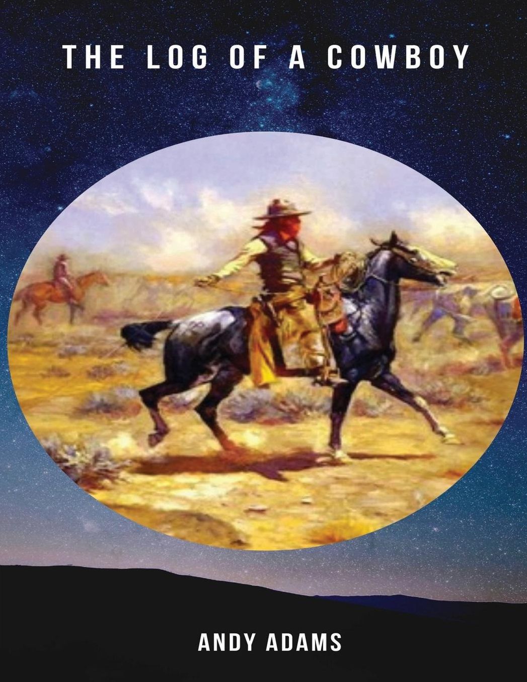 The Log of a Cowboy (Annotated)