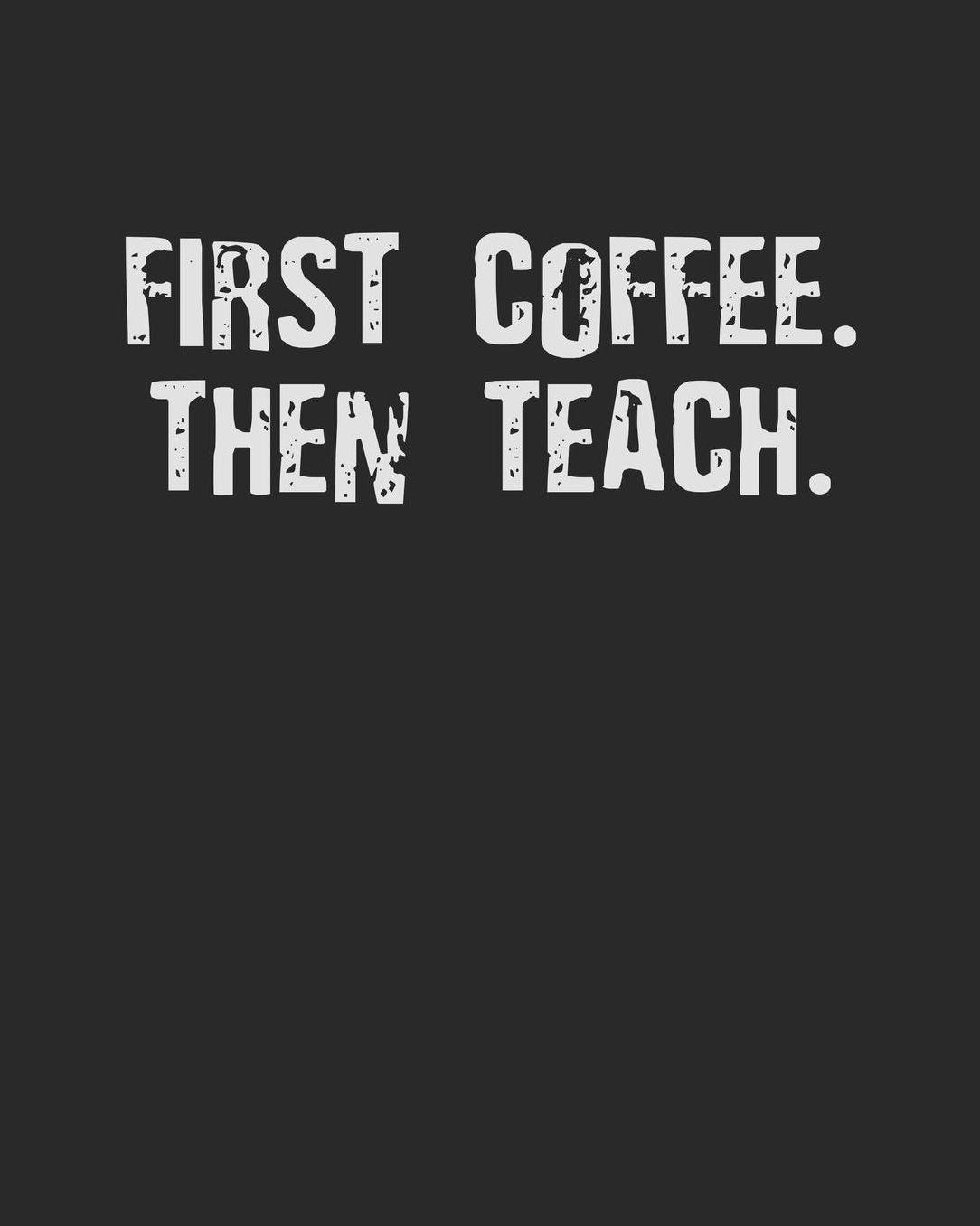 First Coffee. Then Teach.: Classic Teacher Planner - Weekly & Monthly Lesson Planner with 12 Month - July to June - Daily Organizer, Agenda and Calendar.
