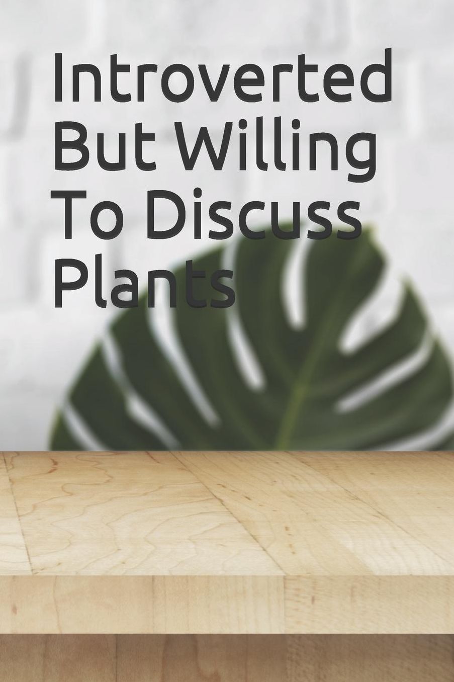 Introverted But Willing To Discuss Plants: 2019-2020 Academic Day By Day Year Planner 6 x 9 379 Pages