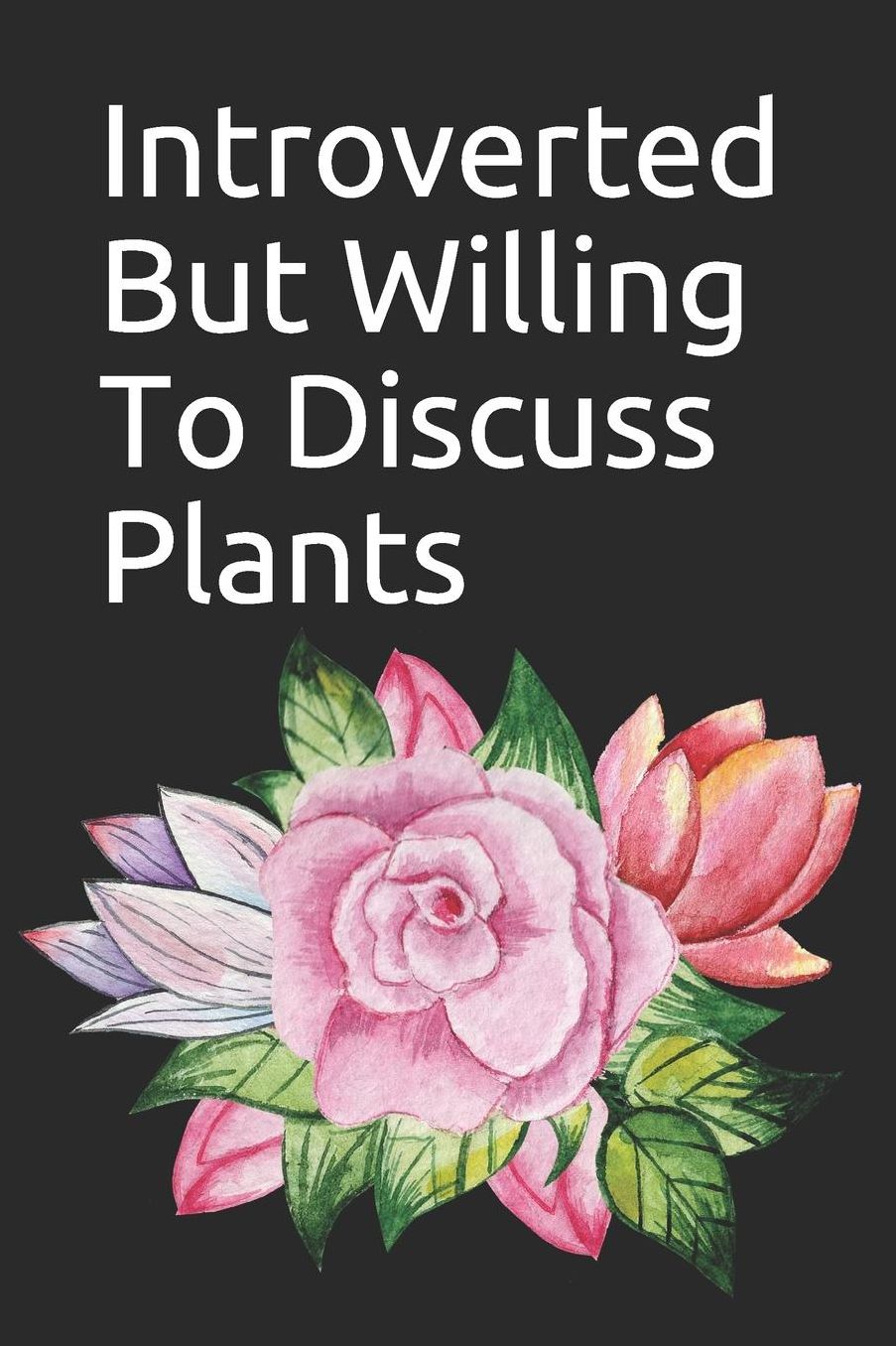 Introverted But Willing To Discuss Plants: 2019-2020 Academic Day By Day Year Planner 6 x 9 379 Pages