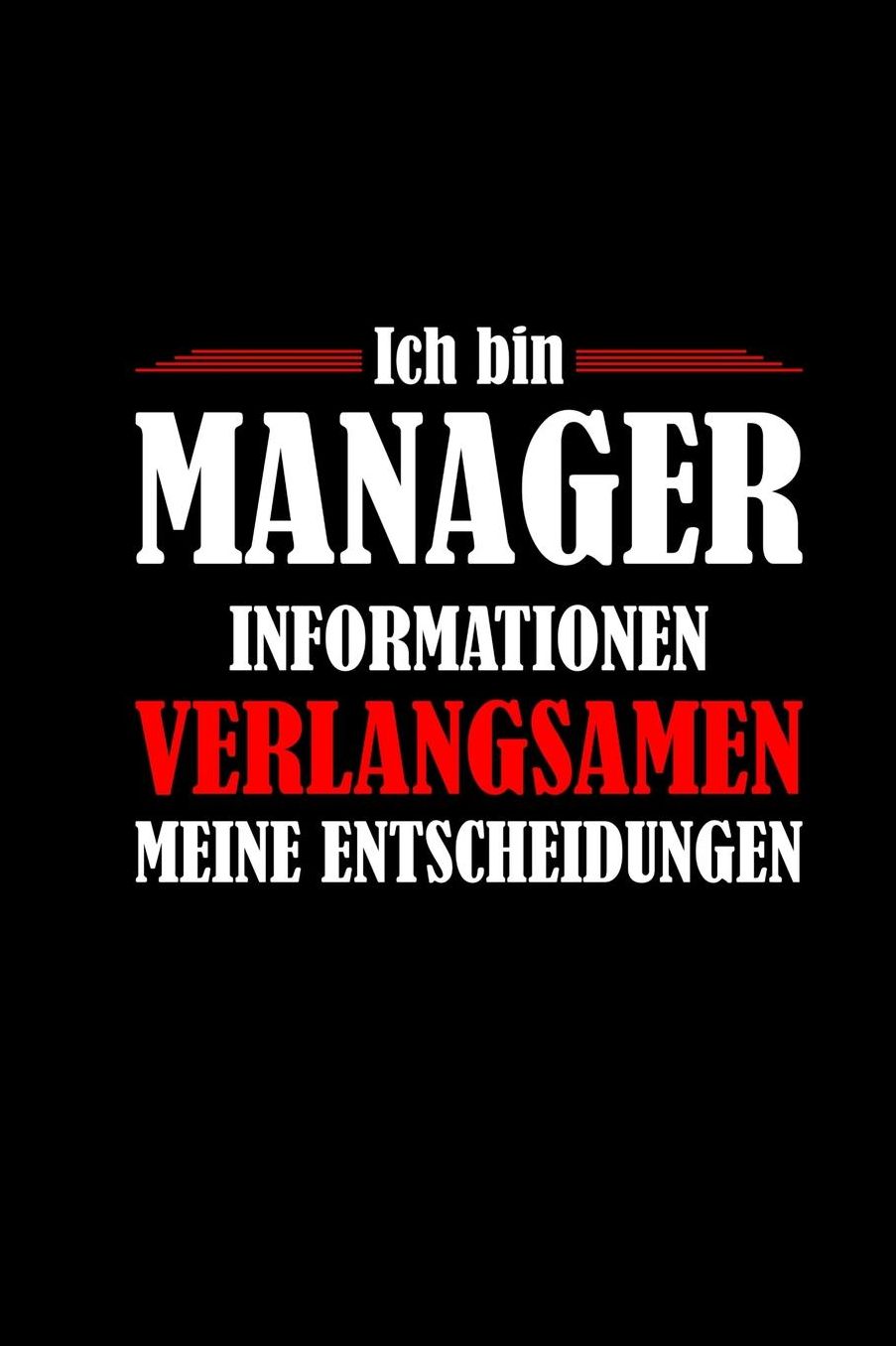 Ich Bin Manager Informationen Verlangsamen Meine Entscheidungen: Notizbuch & Kalender A5 Lustige Bï¿½ro Sprï¿½che Notizblock & Notizheft Planer & Journal Fï¿½r Arbeit Organizer Geschenk Chef Abteilungsleiter Projektleiter