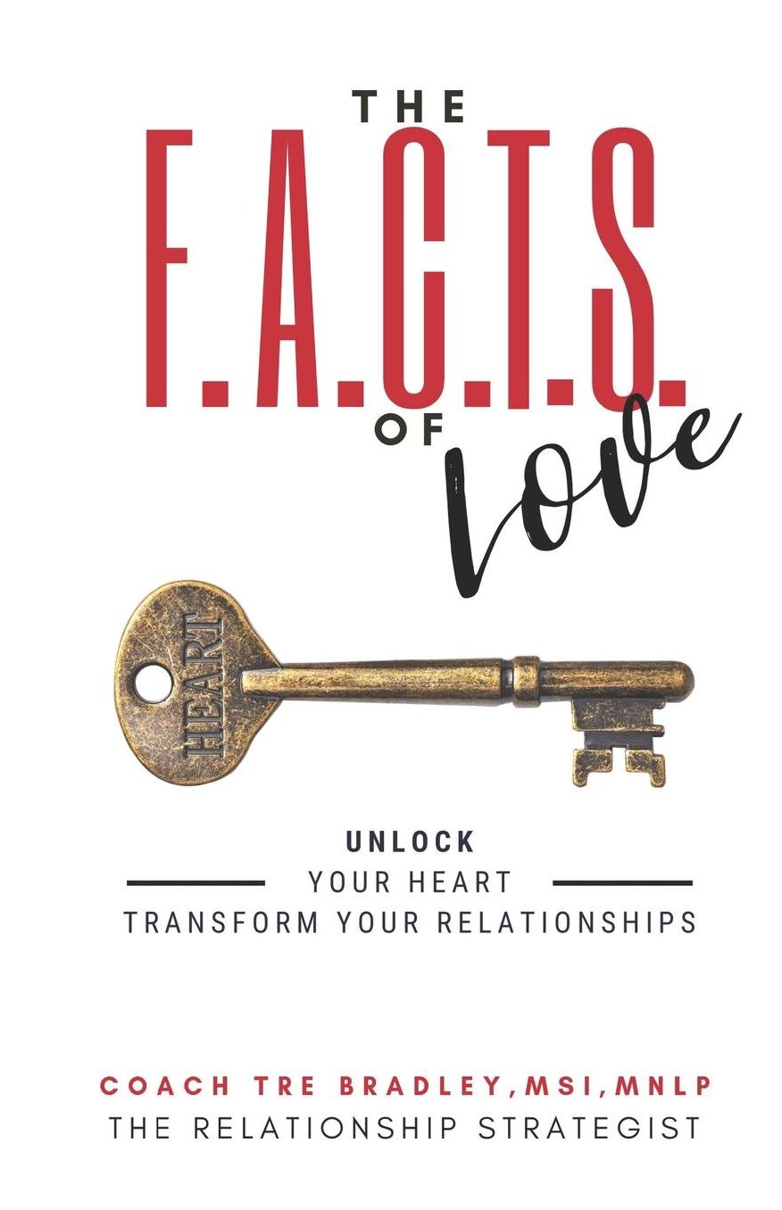 The FACTS of love: Unlock your heart, transform your relationships