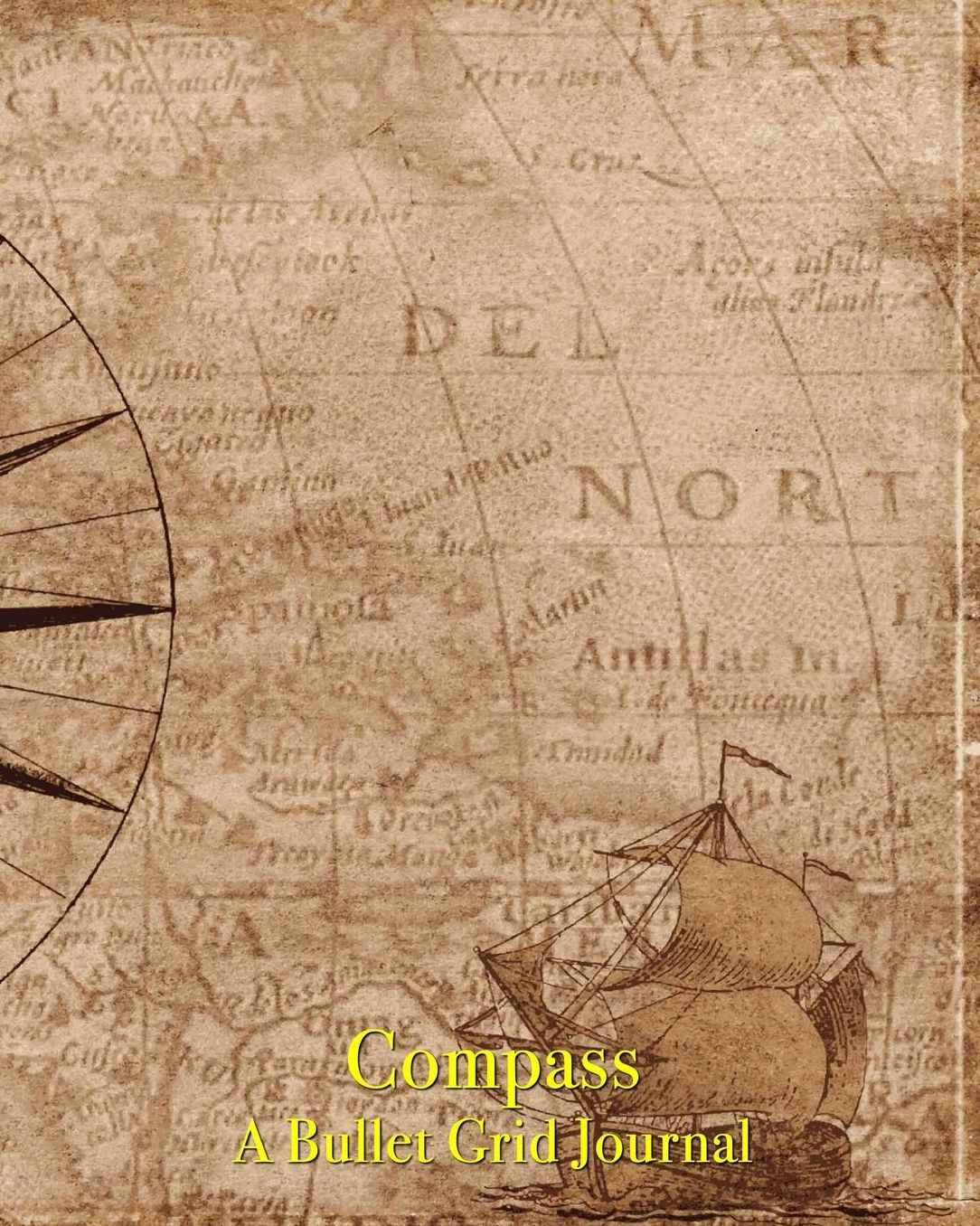 Compass - A Bullet Grid Journal: 8X10 Dotted Bullet Grid Journal with 120 Blank Pages (Notebook)