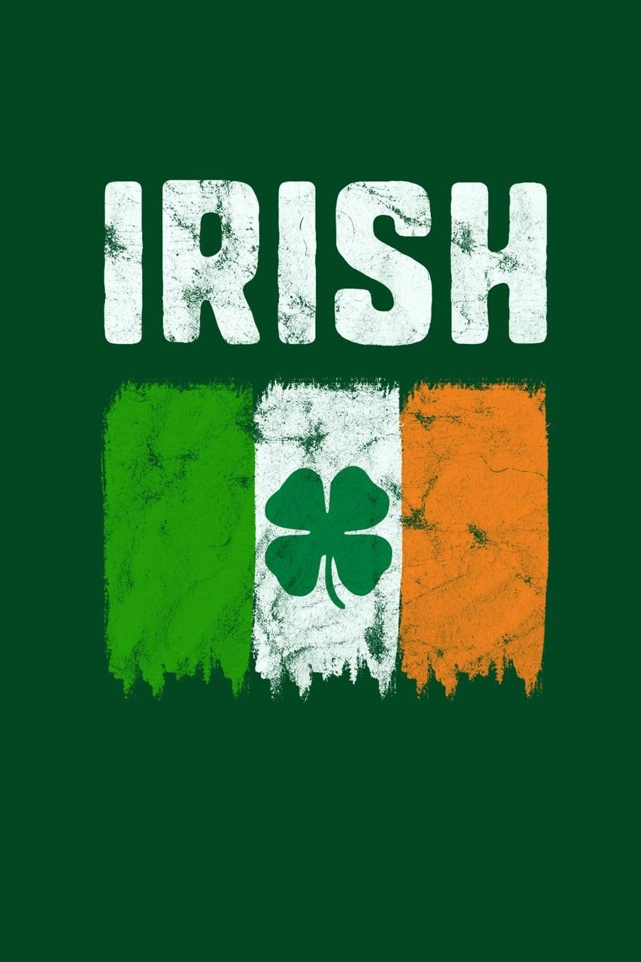 Irish: Irish Flag with a Shamrock Notebook or Journal. 150 Page Lined Blank Journal Notebook for Journaling, Notes, Ideas, and Thoughts.