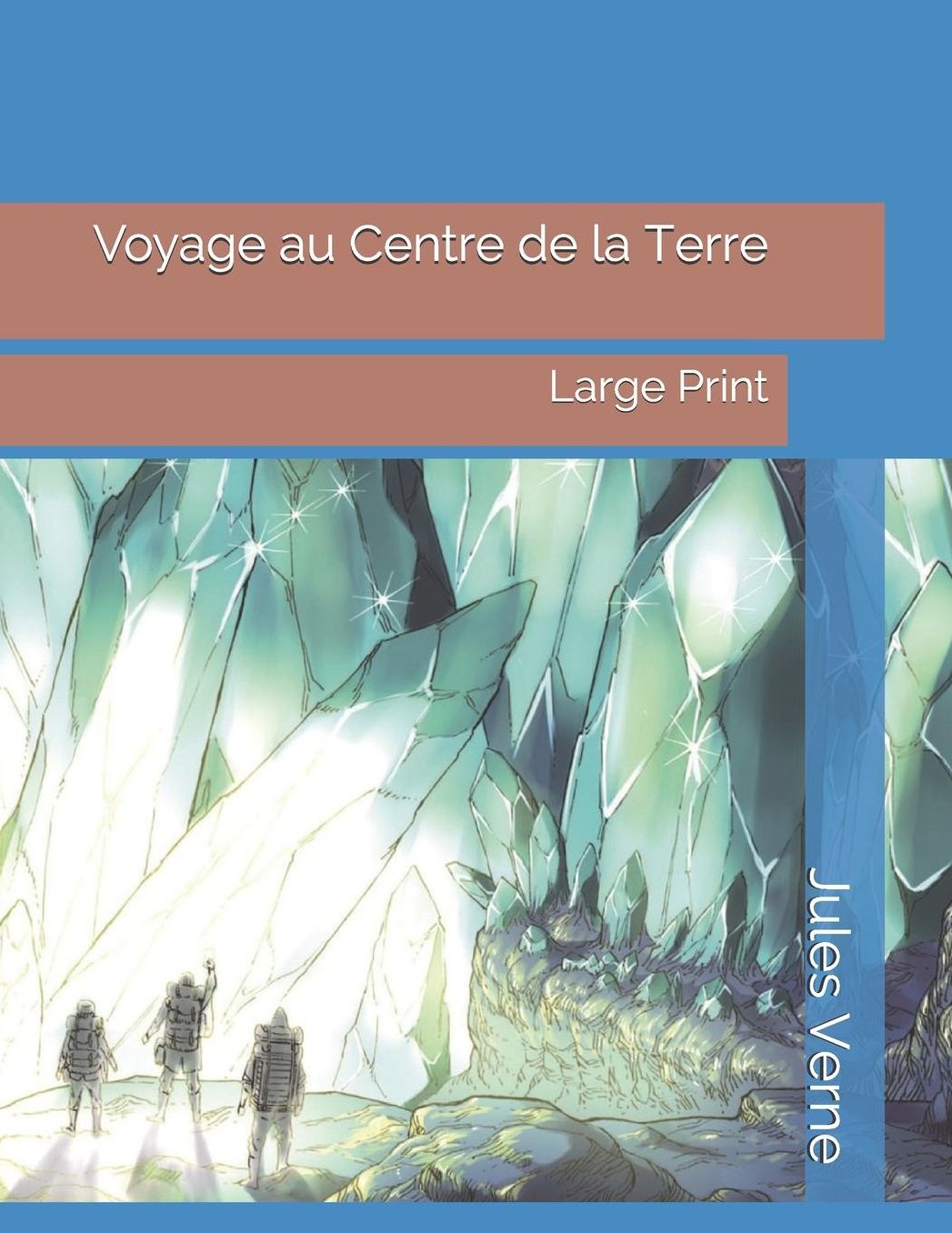 Voyage au Centre de la Terre: Large Print