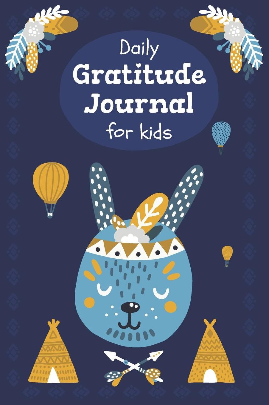 Daily Gratitude Journal for kids: Tribal Rabbit, A daily journal for kids to express their gratitude towards life, with kindness and love, Custom interior, Glossy Cover (90 Pages, 6 x 9)